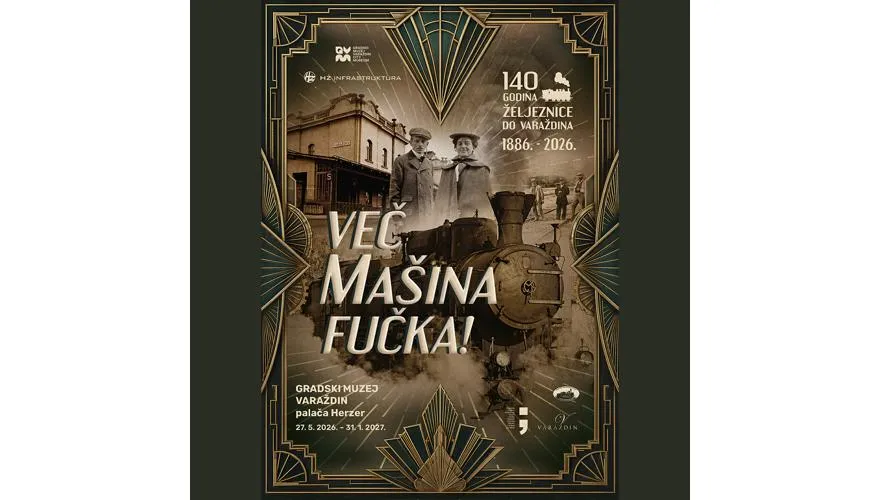 Več mašina fučka! 140 godina željeznice do Varaždina